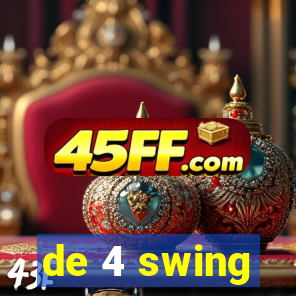 de 4 swing